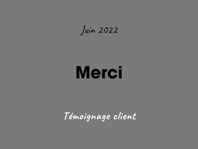 ANGERS-LE MANS- TEMOIGNAGE CLIENT-MERCI